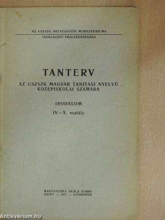 Tanterv az USZSZK Magyar tanítási nyelvű középiskolái számára - Irodalom IV-X. osztály