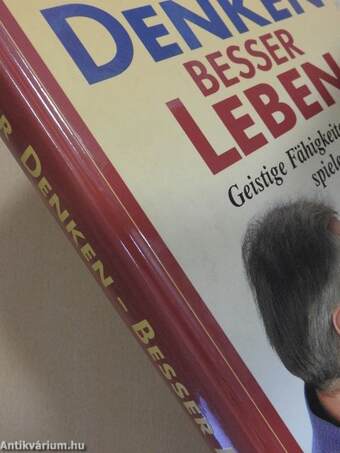 Besser Denken - Besser Leben