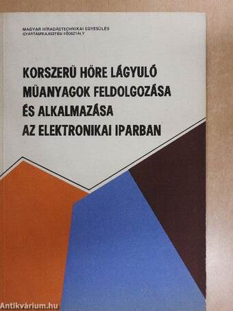 Korszerű hőre lágyuló műanyagok feldolgozása és alkalmazása az elektronikai iparban