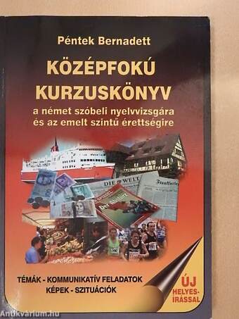 Középfokú kurzuskönyv a német szóbeli nyelvvizsgára és az emeltszintű érettségire