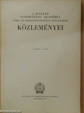 A Magyar Tudományos Akadémia Nyelv- és Irodalomtudományi Osztályának közleményei I/3-4.