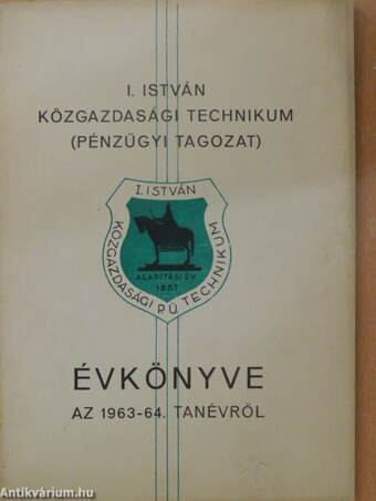 I. István közgazdasági technikum évkönyve az 1963-64. tanévről
