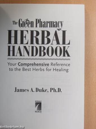 The Green Pharmacy Herbal Handbook