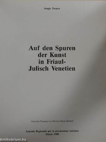 Auf den Spuren der Kunst in Friaul-Julisch Venetien