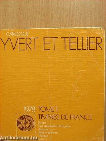 Catalogue Yvert et Tellier 1978. Tome 1.