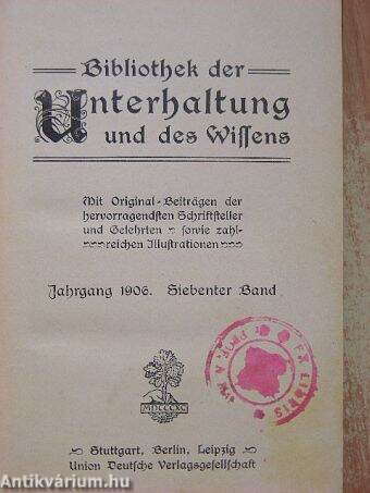 Bibliothek der Unterhaltung und des Wissens 1906/7. (gótbetűs)