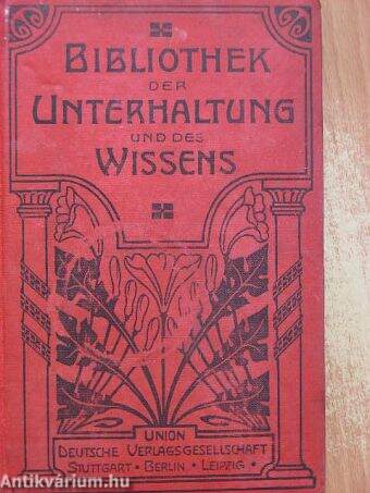 Bibliothek der Unterhaltung und des Wissens 1907/9. (gótbetűs)