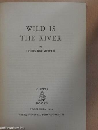 Wild is the river