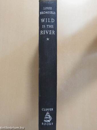 Wild is the river