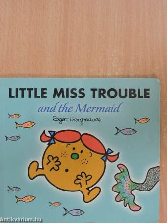 Little Miss Trouble and the Mermaid