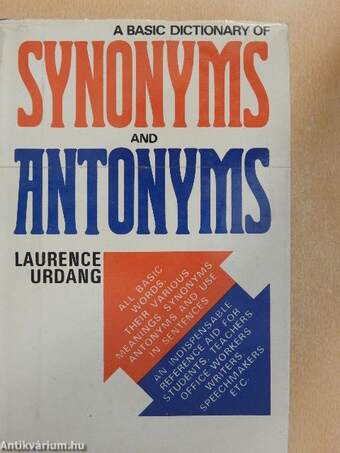 A Basic Dictionary of Synonyms and Antonyms