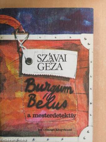 Burgum Bélus, a mesterdetektív/A kozmikus elefántok avagy Burgum Bélus nyomozásai a világűrben