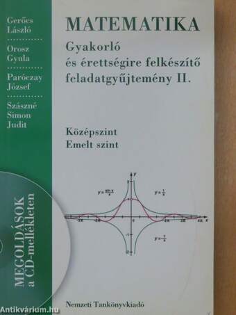 Matematika - Gyakorló és érettségire felkészítő feladatgyűjtemény II.