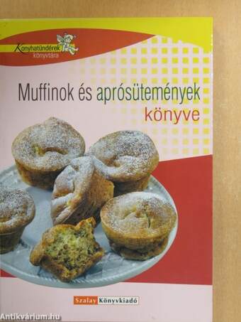 Muffinok és aprósütemények könyve