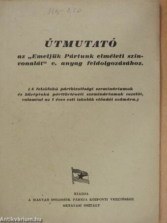 Útmutató az "Emeljük Pártunk elméleti színvonalát" c. anyag feldolgozásához