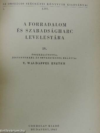 A forradalom és szabadságharc levelestára IV.