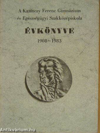 A Kazinczy Ferenc Gimnázium és Egészségügyi Szakközépiskola évkönyve