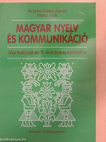 Magyar nyelv és kommunikáció - Munkafüzet az 5. évfolyam számára