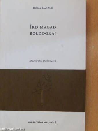 Írd magad boldogra!