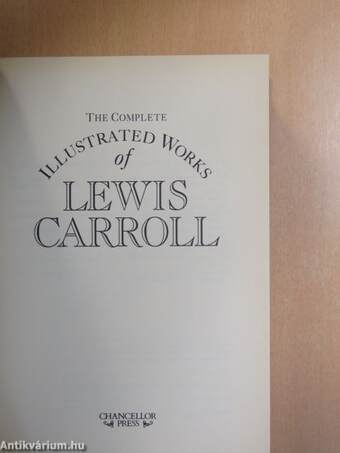 The Complete Illustrated Works of Lewis Carroll