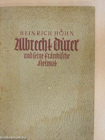 Albrecht Dürer und seine fränkische Heimat (gótbetűs)