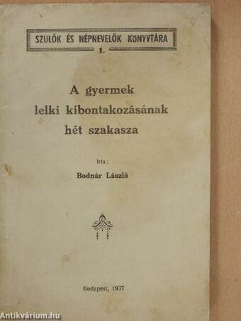 A gyermek lelki kibontakozásának hét szakasza