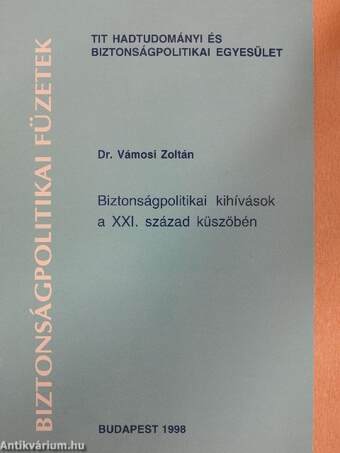 Biztonságpolitikai kihívások a XXI. század küszöbén