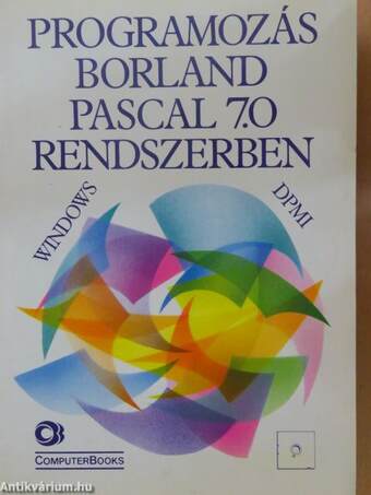 Programozás Borland Pascal 7.0 rendszerben