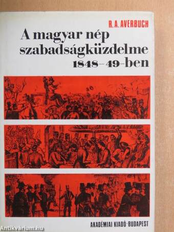 A magyar nép szabadságküzdelme 1848-49-ben