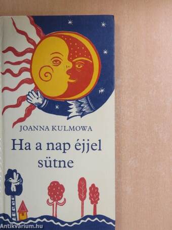 Ha a nap éjjel sütne