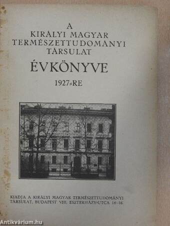 A Királyi Magyar Természettudományi Társulat évkönyve 1927-re