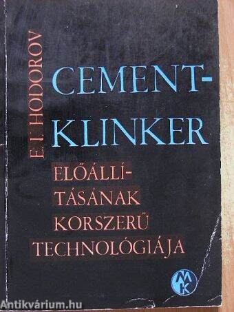 Cementklinker előállításának korszerű technológiája