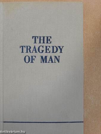 The Tragedy of Man