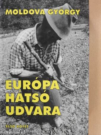 Európa hátsó udvara 1.