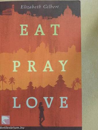 Eat, pray, love