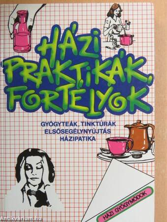 Házi praktikák, fortélyok