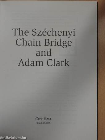 The Széchenyi Chain Bridge and Adam Clark