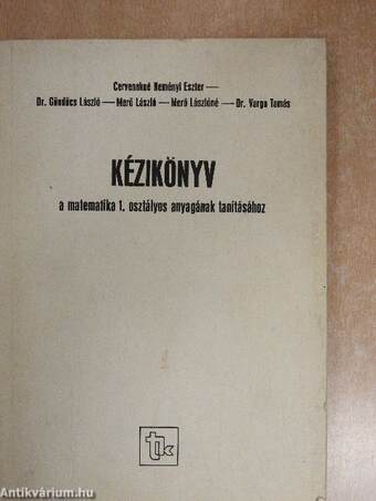 Kézikönyv a matematika 1. osztályos anyagának tanításához