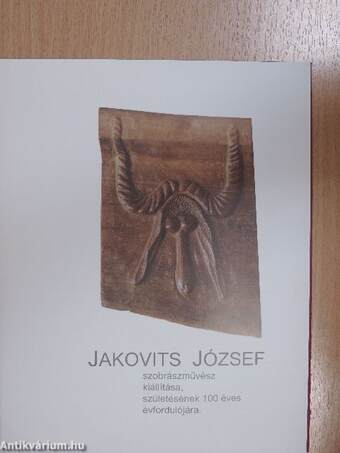 Jakovits József szobrászművész kiállítása