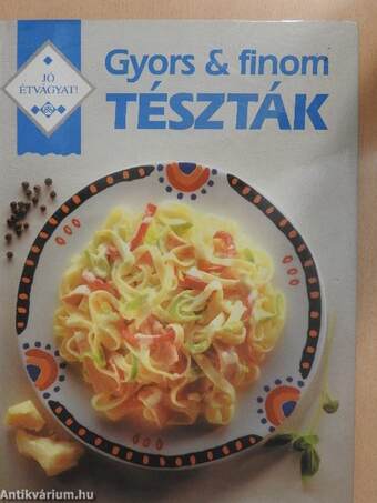 Gyors és finom tészták