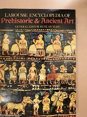 Larousse Encyclopedia of Prehistoric & Ancient Art