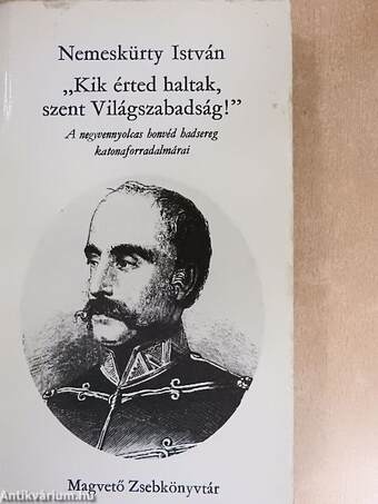 "Kik érted haltak, szent Világszabadság!"