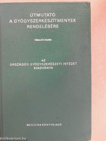 Útmutató a gyógyszerkészítmények rendelésére