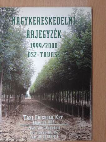 Tahi Faiskola Nagykereskedelmi Árjegyzék 1999/2000. Ősz-tavasz