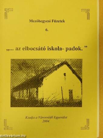 "...az elbocsátó iskola-padok."