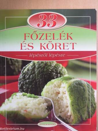 33 főzelék és köret lépésről lépésre