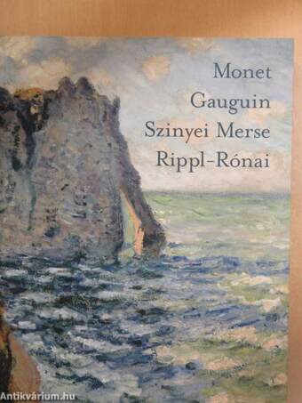 Monet, Gauguin, Szinyei Merse, Rippl-Rónai