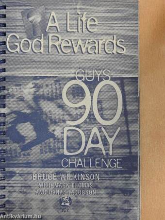 A Life God Rewards Guys 90-day Challenge