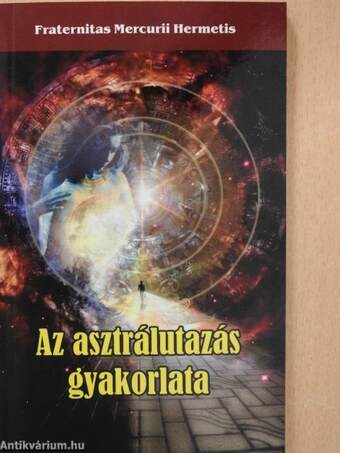 Az asztrálutazás gyakorlata