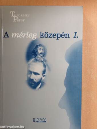 A mérleg közepén I-II.